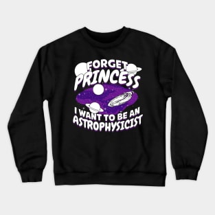 Astrophysics Girl Future Astrophysicist Gift Crewneck Sweatshirt